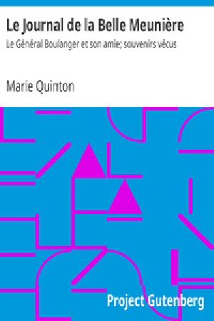 [Gutenberg 22889] • Le Journal de la Belle Meunière / Le Général Boulanger et son amie; souvenirs vécus